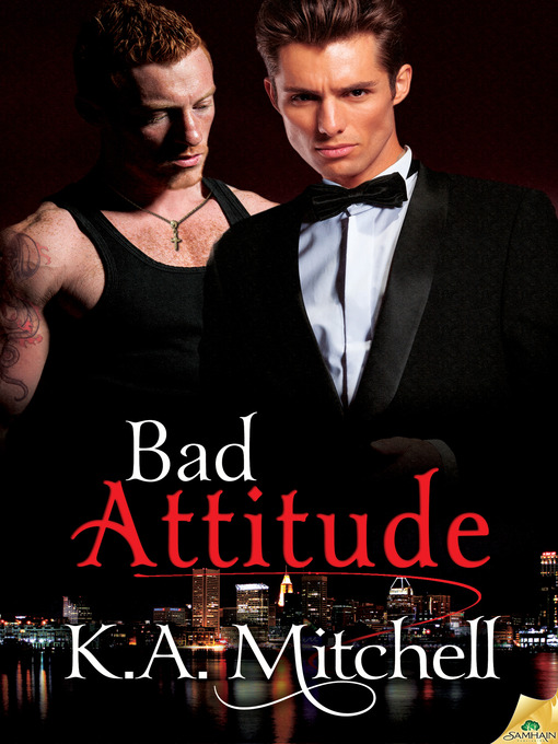 Title details for Bad Attitude by K.A. Mitchell - Wait list
